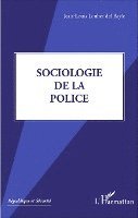 Jean-Louis Loubet del Bayle - Sociologie de la police, Häftad