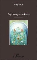 Joseph Rouzel - Psychanalyse ordinaire, Häftad. Tillgänglighet: Lägg i varukorg
