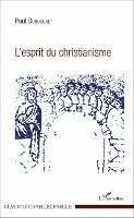 Paul Dubouchet - L'esprit du christianisme, Häftad