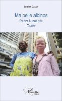 Lamine Diabaté - Ma belle albinos, Häftad