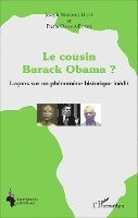 cousin Barack Obama ? Leçons sur un phénomène historique inédit