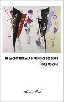 Mosconi Nicole, Colin Penet, Sonny Perseil - De la croyance à la différence des sexes, Häftad. Tillgänglighet: Lägg i varukorg