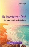 Jean Larriaga - Ils inventèrent l'été, Häftad