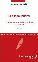 Pele dominique - Les insoumises: Contre le sexisme, l'obscurantisme et la barbarie Roman, Övrigt