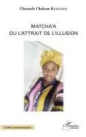 Chekam Kemadjou Chantale - Matcha'a ou l'attrait de l'illusion, Häftad. Tillgänglighet: Lägg i varukorg