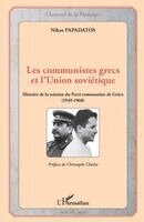 Papadatos Nikos - Les communistes grecs et l'Union soviétique, Häftad