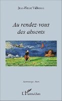 Au rendez-vous des absents