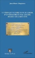Jean-Pierre Duquesne - véridique histoire d'une religieuse, d'un monastère et d'un cercueil, de Louis XIII à René Coty, Häftad