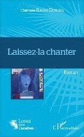 Clarisse Bagoé-Dubosq - Laissez-la chanter, Häftad