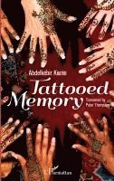 Abdelkebir Khatibi - Tattooed Memory, Häftad