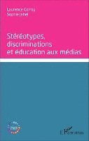Laurence Corroy - Stéréotypes, discriminations et éducation aux médias, Häftad
