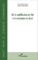 Maxime Lei - De la mobilisation du fait à la réalisation du droit, Häftad. Tillgänglighet: Lägg i varukorg
