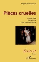 Bruneau-Suhas Regine - Pièces cruelles, Häftad