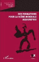 Francoise Quillet - Des formations pour la scène mondiale aujourd'hui, Häftad