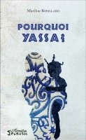 Pourquoi Yassa ?