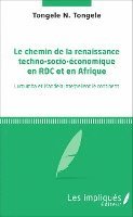 Tongele Tongele N - chemin de la renaissance techno-socio-économique en RDC et en Afrique, Häftad
