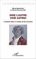Thierry Ponchon - Dire l'autre, voir autrui, Häftad