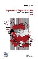 pouvoir et la presse en Iran depuis la Révolution islamique