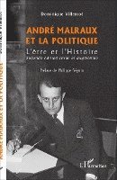 Dominique Villemot - André Malraux et la politique, Häftad. Tillgänglighet: Lägg i varukorg