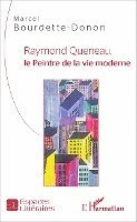 Marcel Bourdette-Donon - Raymond Queneau, le Peintre de la vie moderne, Häftad