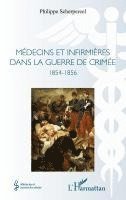 Philippe Scherpereel - Médecins et infirmières dans la guerre de Crimée: 1854-1856, Häftad