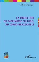 Ulrich Kevin Kianguebeni - protection du patrimoine culturel au Congo-Brazzaville, Häftad