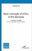 Paul Marnay - Basic concepts of ethics in the darsanas, Häftad