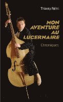Remi Thierry - Mon aventure au Lucernaire, Häftad
