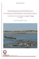 Anaïs Leblon - Dynamiques patrimoniales et enjeux pastoraux en milieu peul, Häftad