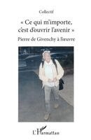 Vivre Et l'Ecrire - "Ce qui m'importe c'est d'ouvrir l'avenir", Häftad