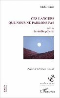 Michel Cassir - Ces langues que nous ne parlons pas: suivi de Invisible pèlerin, Häftad