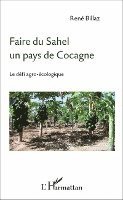 René - Faire du Sahel un pays de Cocagne: Le défi agro-écologique, Övrigt