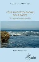 Adrien Edouard Mvessomba - Pour une psychologie de la santé, Häftad. Tillgänglighet: Lägg i varukorg