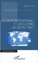 droit international et les guerres de notre temps