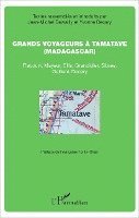 Jean-Michel Dewailly - Grands voyageurs à Tamatave: (Madagascar) Flacourt, Mayeur, Ellis, Grandidier, Sibree, Gallieni, Decary, Häftad