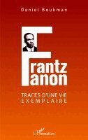 Daniel Boukman - Frantz Fanon, Häftad