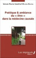 Simon-Pierre Mvone Ndong - Poétique et ambiance du être dans la médecine causale, Häftad
