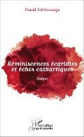 Réminiscences écarlates et échos cathartiques