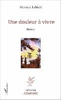 Mamoun Lahbabi - douleur à vivre, Häftad