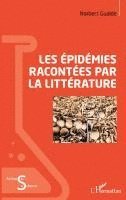 Norbert Gualde - Les épidémies racontées par la littérature, Häftad