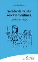 Jean-Luc Tabard - Salade de bruits aux Clémentines, Häftad
