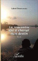 rencontre qui a changé mon destin