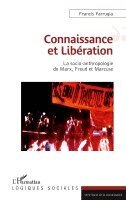 Francis Farrugia - Connaissance et Libération: La socio-anthropologie de Marx, Freud et Marcuse, Häftad
