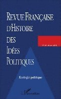 Eric Desmons - REVUE FRANCAISE D'HISTOIRE DES IDÉES POLITIQUES - 44: Ecologie politique, Övrigt