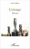 Michel Clément - Usinage, Häftad. Tillgänglighet: Lägg i varukorg