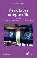 Bernard Andrieu - L'écologie corporelle, Häftad