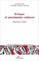 Géraldine Goffaux Callebaut - Ethique et patrimoine culturel, Häftad