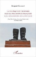 Gachkov Serguei - politique et l'histoire dans la philosophie française face au socialisme réel dans l'après-guerre, Häftad