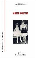Hoffmann ingrid - Mater nostra, Övrigt