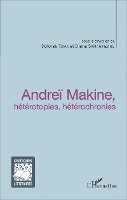 Dolores Toma, Diana Samarineanu - Andreï Makine, hétérotopies, hétérochronies, Häftad. Tillgänglighet: Lägg i varukorg